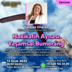 Hakikatin Aynası / Yaşamsal Bumerang