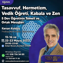 Tasavvuf, Hermetizm, Vedik Öğreti, Kabala ve Zen / 5 Dev Öğretinin Temeli ve Ortak Mesajları
