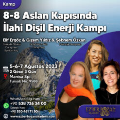 8-8 Aslan Kapısında İlahi Dişil Enerji Kampı