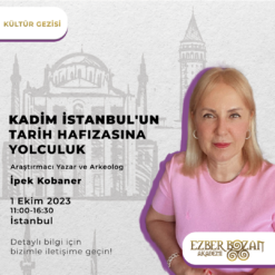 Kadim İstanbul'un Tarih Hafızasına Yolculuk