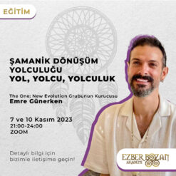 Şamanik Dönüşüm Yolculuğu / Yol, Yolcu, Yolculuk