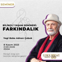 Bilinçli Yaşam Semineri: Farkındalık