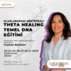 Uluslararası Sertifikalı Theta Healing Temel DNA Eğitimi