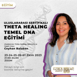 Uluslararası Sertifikalı Theta Healing Temel DNA Eğitimi