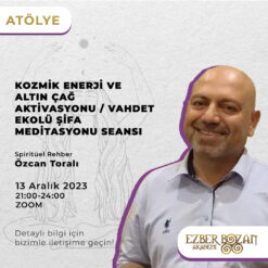 Kozmik Enerji ve Altın Çağ Aktivasyonu / Vahdet Ekolü Şifa Meditasyonu Seansı