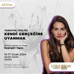 Yaratım Teslisi / Kendi Gerçeğine Uyanmak