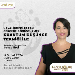 Hayalindeki Parayı Gerçeğe Dönüştürmek: Kuantum Düşünce Tekniği ile