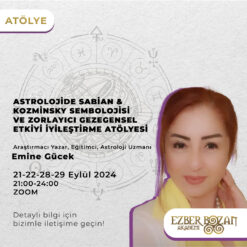 Astrolojide Sabian & Kozminsky Sembolojisi Ve Zorlayıcı Gezegensel Etkiyi İyileştirme Atölyesi