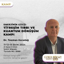 Enerjinin Gücü: Titreşim Tıbbı ve Kuantum Dönüşüm Kampı