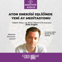 Aton Enerjisi Eşliğinde Yeni Ay Meditasyonu-Erim Ergün