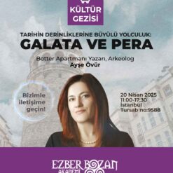 Tarihin Derinliklerine Büyülü Yolculuk: Galata ve Pera