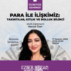 ÜCRETSİZ-Para ile İlişkimiz: Takıntılar, Kıtlık ve Bolluk Bilinci
