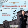 Büyükada Vampirleri Gezisi
