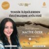 Toksik İlişkilerden Özgürleşme Atölyesi