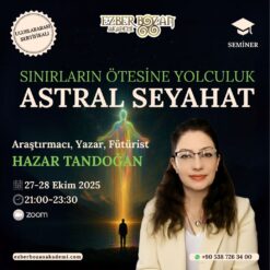 Sınırların Ötesine Yolculuk: Astral Seyahat