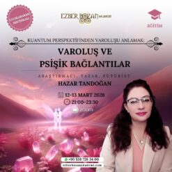 Kuantum Perspektifinden Varoluşu Anlamak: Varoluş ve Psişik Bağlantılar