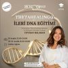 ThetaHealing® İleri DNA Eğitimi