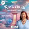Rüya Okulu: Uykudan Uyanışa