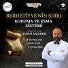 Berhetiyye’nin Sırrı: Kadim Koruma ve Esma Sistemi