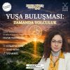 Yuşa Buluşması: Zamanda Yolculuk