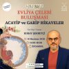 Evliya Çelebi Buluşması: Acayip ve Garip Hikayeler