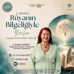 Rüya Okulu II - 4. Modül: Rüyanın Bilgeliğiyle Yaşa