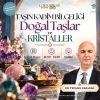 Taşın Kadim Bilgeliği: Doğal Taşlar ve Kristaller