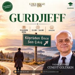 Gurdjieff: Köprüden Önce Son Çıkış